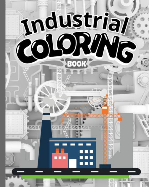 Industrial Coloring Book Industrial Coloring Pages For Kids