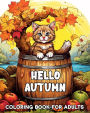 Autumn Coloring Book for Adults: Beautiful Images with Autumn Scenes Enchanting Relaxation