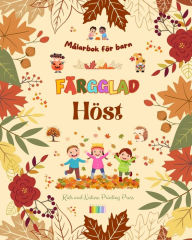 Title: Fï¿½rgglad hï¿½st Mï¿½larbok fï¿½r barn Glada hï¿½stteckningar av skogar, djur, Halloween och mycket mer: Fantastisk samling kreativa och roliga hï¿½stscener fï¿½r barn, Author: Kids