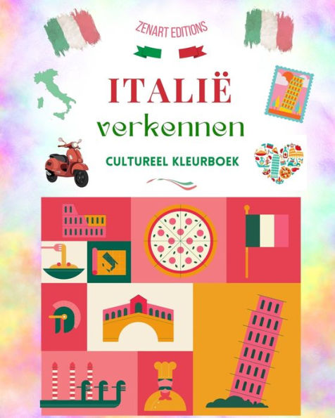 Italiï¿½ verkennen - Cultureel kleurboek - Klassieke en hedendaagse creatieve ontwerpen van Italiaanse symbolen: Oud en modern Italiï¿½ mixen in ï¿½ï¿½n geweldig kleurboek