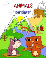 Title: Animals per pintar: Imatges d'animals en un paisatge preciï¿½s per a nens i nenes, Author: Maryan Ben Kim