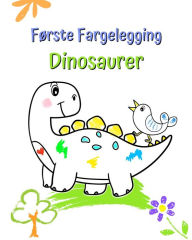 Title: Fï¿½rste Fargelegging Dinosaurer: Store og enkle illustrasjoner med sï¿½te dinosaurer, Author: Maryan Ben Kim