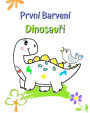 Prvnï¿½ Barvenï¿½ Dinosauři: Velkï¿½ a jednoduchï¿½ ilustrace s roztomilï¿½mi dinosaury