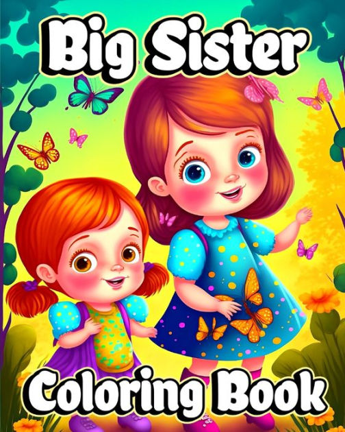 Big Sister Coloring Book For little girls waiting for the new