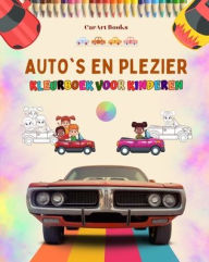 Title: Auto's en plezier - Kleurboek voor kinderen - Vermakelijke verzameling autoscï¿½nes: Het beste boek voor kinderen om hun creativiteit te verbeteren, Author: Carart Books