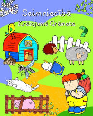 Title: Saimniecībā Krāsojamā Grāmata: Lapas ar jaukiem dzīvniekiem savā vidē visu vecumu bērniem, Author: Maryan Ben Kim