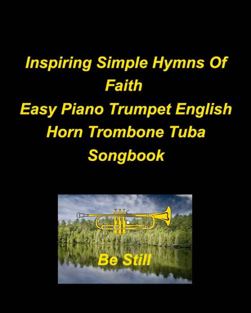 Inspiring Simple Hymns Of Faith Easy Piano Trumpet English Horn