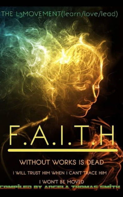 Faith~~~ It Is By Faithblack And White Edition I Am Yet Here By Queen Angela Thomas Smith 7524