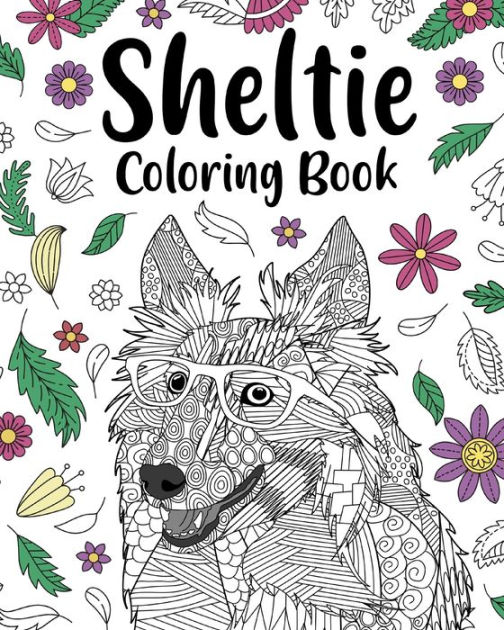 Sheltie Coloring Book: Pages for Shetland Sheepdog Lover with Funny