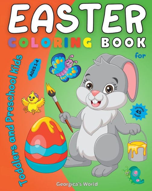 Easter Coloring Book for Toddlers and Preschool Kids 45 Simple, Easy