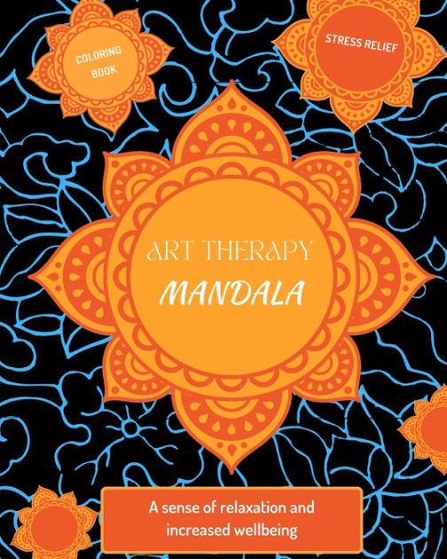 Art Therapy Coloring Book Mandalas & More (Paperback: Adult Coloring Books)