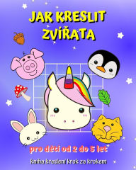 Title: Jak Kreslit Zvï¿½řata: Průvodce pro děti, jak se naučit kreslit kopï¿½rovï¿½nï¿½m mřï¿½zky, Author: Maryan Ben Kim