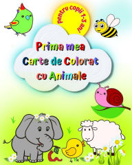 Title: Prima mea Carte de Colorat cu Animale pentru copii 1-3 ani: Imagini mari și simple, elefant, leu, pisică, maimuță și multe altele, Author: Maryan Ben Kim