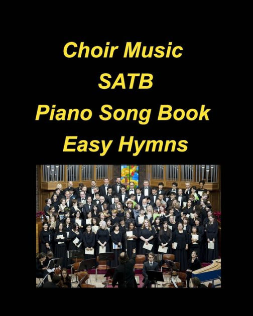 Choir Music Satb Piano Song Book Easy Hymns Choir Piano Hymns Church Praise Worship Chords 4419