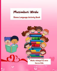 Title: Musimboti Wedu: Shona Language workbook, Author: Sarura Kids