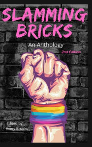 Title: Slamming Bricks: An Anthology 2nd Edition, Author: Avery Brooks (Ed )