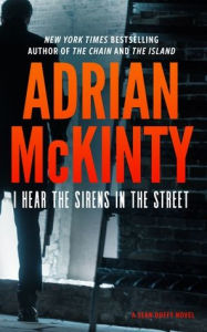 Title: I Hear the Sirens in the Street (Sean Duffy Series #2), Author: Adrian McKinty