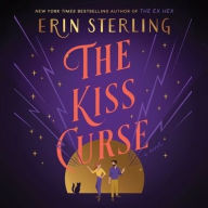 Title: The Kiss Curse: A Novel, Author: Erin Sterling