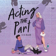 Title: Acting the Part, Author: ZR Ellor