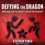 Defying the Dragon: Hong Kong and the World's Largest Dictatorship