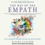 The Way of the Empath: How Compassion, Empathy, and Intuition Can Heal Your World