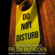 Title: Do Not Disturb, Author: Freida McFadden