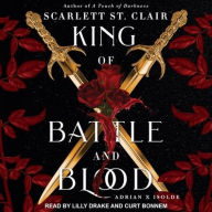 Title: King of Battle and Blood (Adrian X Isolde Series #1), Author: Scarlett St. Clair