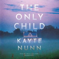 Title: The Only Child: A Novel, Author: Kayte Nunn