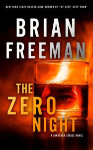 Title: The Zero Night: A Jonathan Stride Novel, Author: Brian Freeman