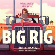 Title: Big Rig, Author: Louise Hawes