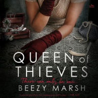 Title: Queen of Thieves: A Novel, Author: Beezy Marsh