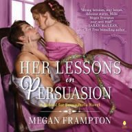 Title: Her Lessons in Persuasion: A School for Scoundrels Novel, Author: Megan Frampton