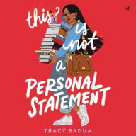 Title: This Is Not a Personal Statement, Author: Tracy Badua
