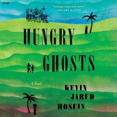 Hungry Ghosts: A Novel