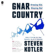 Title: Gnar Country: Growing Old, Staying Rad, Author: Steven Kotler