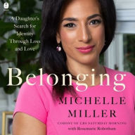 Title: Belonging: A Daughter's Search for Identity Through Loss and Love, Author: Michelle Miller