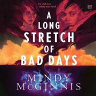 Title: A Long Stretch of Bad Days, Author: Mindy McGinnis