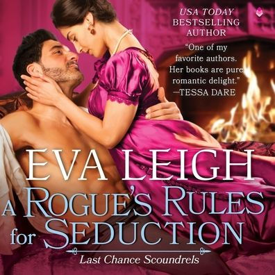 A Rogue's Rules for Seduction: A Novel
