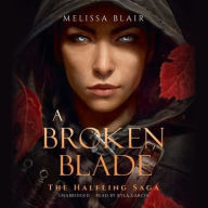Title: A Broken Blade (The Halfling Saga #1), Author: Melissa Blair