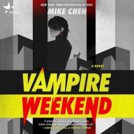 Title: Vampire Weekend: A Novel, Author: Mike Chen