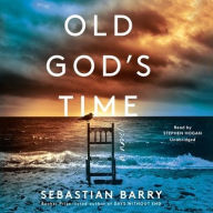 Title: Old God's Time, Author: Sebastian Barry