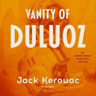 Vanity of Duluoz: An Adventurous Education, 1935-46