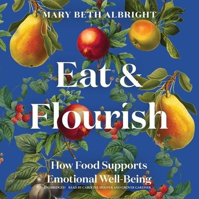 Eat & Flourish: How Food Supports Emotional Well-Being