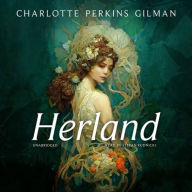 Title: Herland, Author: Charlotte Perkins Gilman