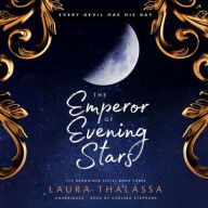 Title: The Emperor of Evening Stars, Author: Laura Thalassa