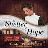 Title: A Shelter of Hope, Author: Tracie Peterson