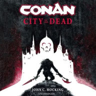 Title: Conan: City of the Dead, Author: John C. Hocking