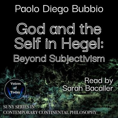 God and the Self in Hegel: Beyond Subjectivism