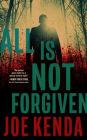 All Is Not Forgiven (Large Print)