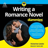 Title: Writing A Romance Novel For Dummies, 2nd Edition, Author: Victorine Lieske